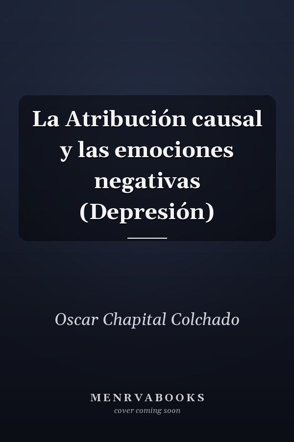 La Atribución causal y las emociones negativas (Depresión)