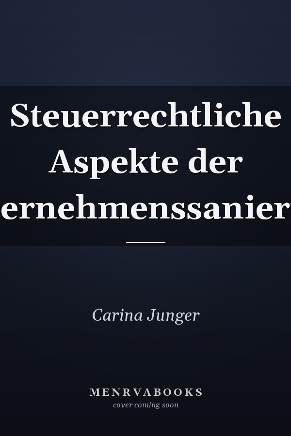 Steuerrechtliche Aspekte der Unternehmenssanierung