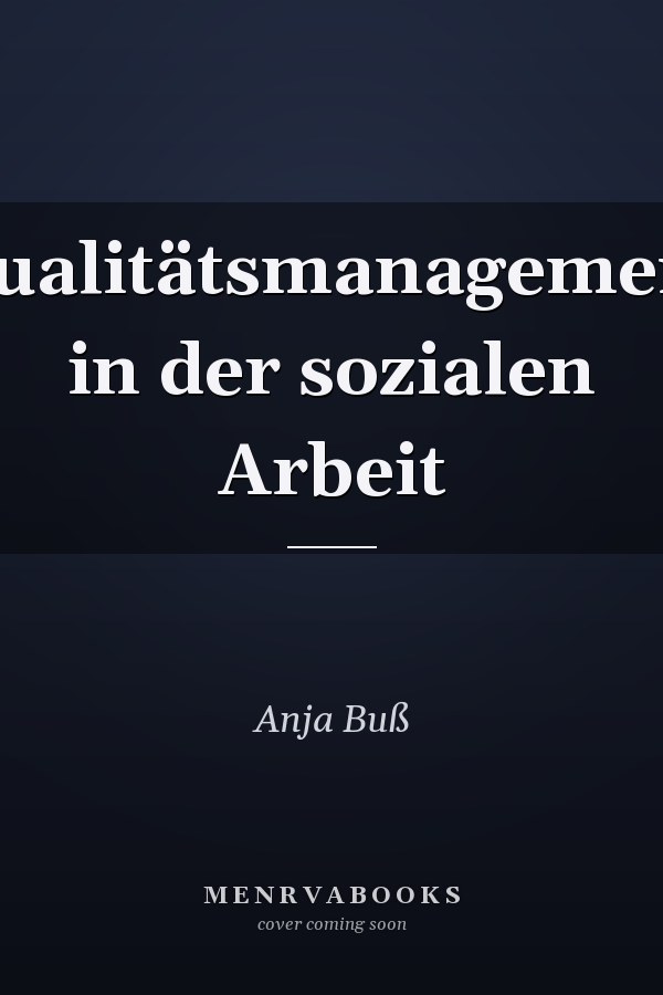 Qualitätsmanagement in der sozialen Arbeit