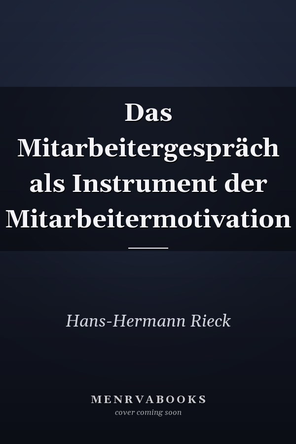 Das Mitarbeitergespräch als Instrument der Mitarbeitermotivation