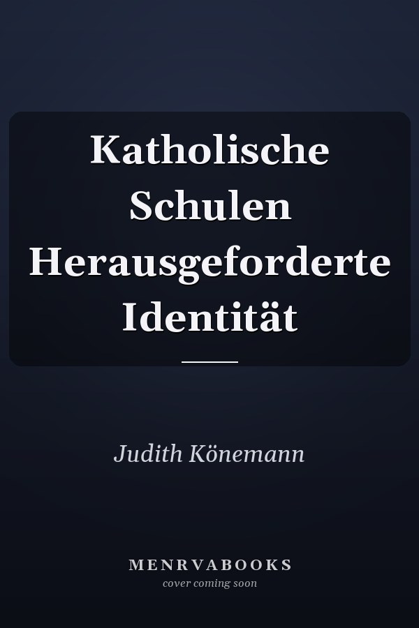 Katholische Schulen Herausgeforderte Identität