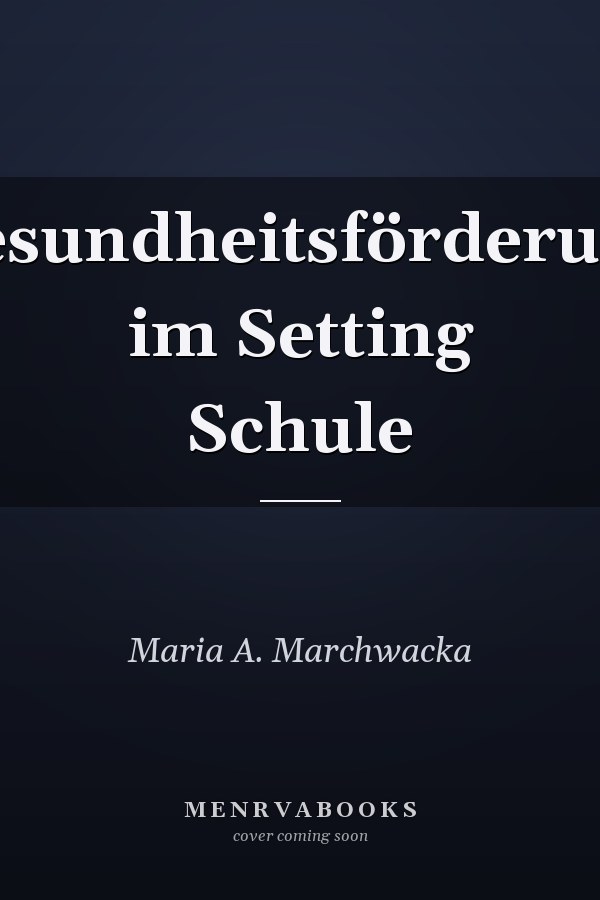 Gesundheitsförderung im Setting Schule