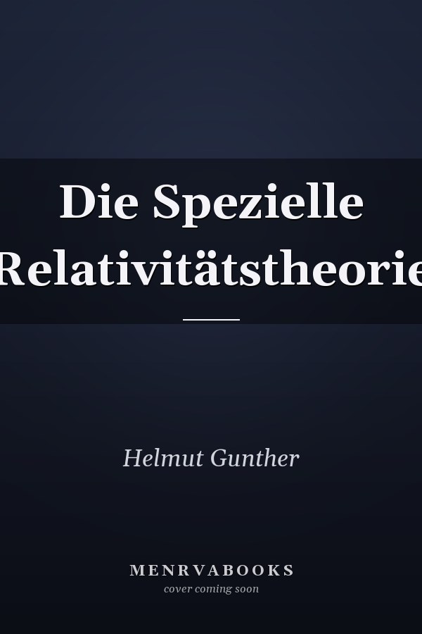 Die Spezielle Relativitätstheorie
