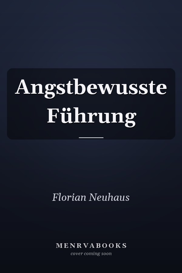 Angstbewusste Führung