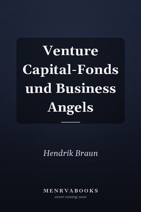Venture Capital-Fonds und Business Angels