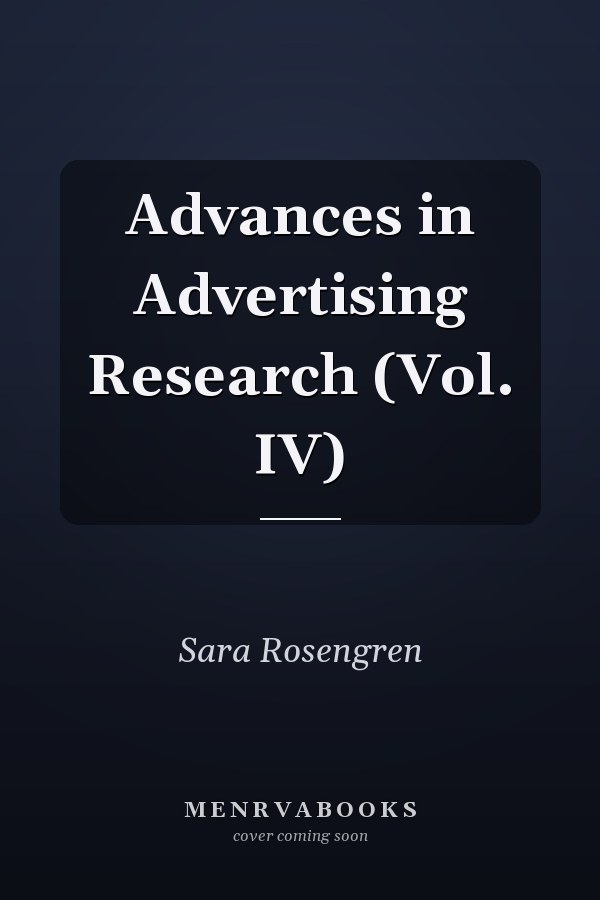 Advances in Advertising Research (Vol. IV)