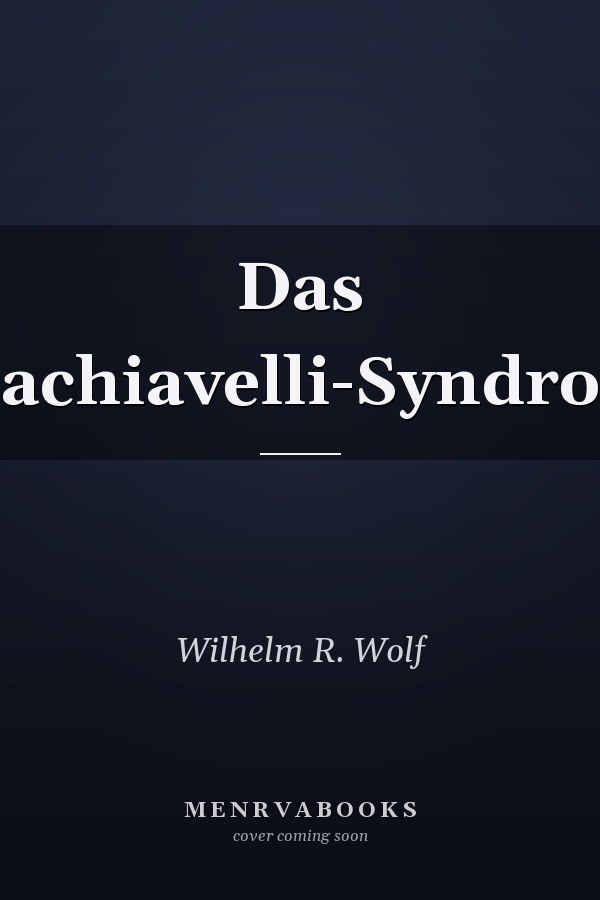 Das Machiavelli-Syndrom
