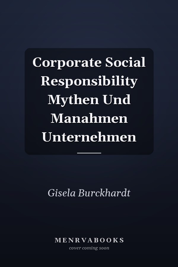 Corporate Social Responsibility Mythen Und Manahmen Unternehmen
