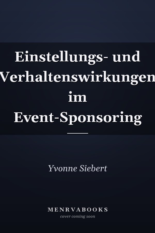 Einstellungs- und Verhaltenswirkungen im Event-Sponsoring