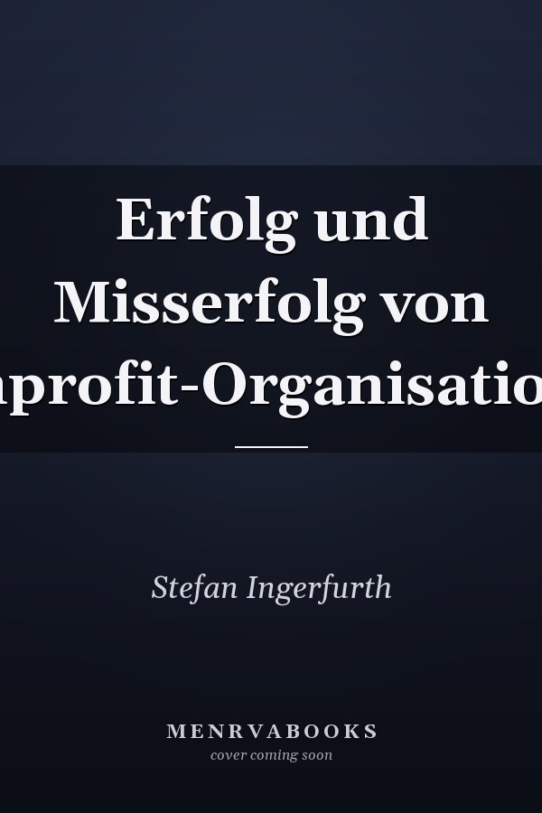 Erfolg und Misserfolg von Nonprofit-Organisationen