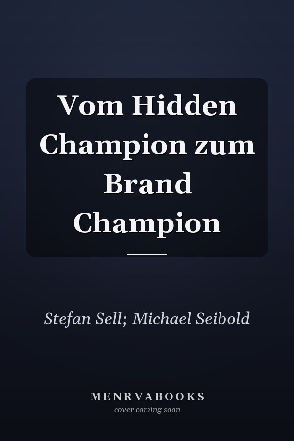 Vom Hidden Champion zum Brand Champion