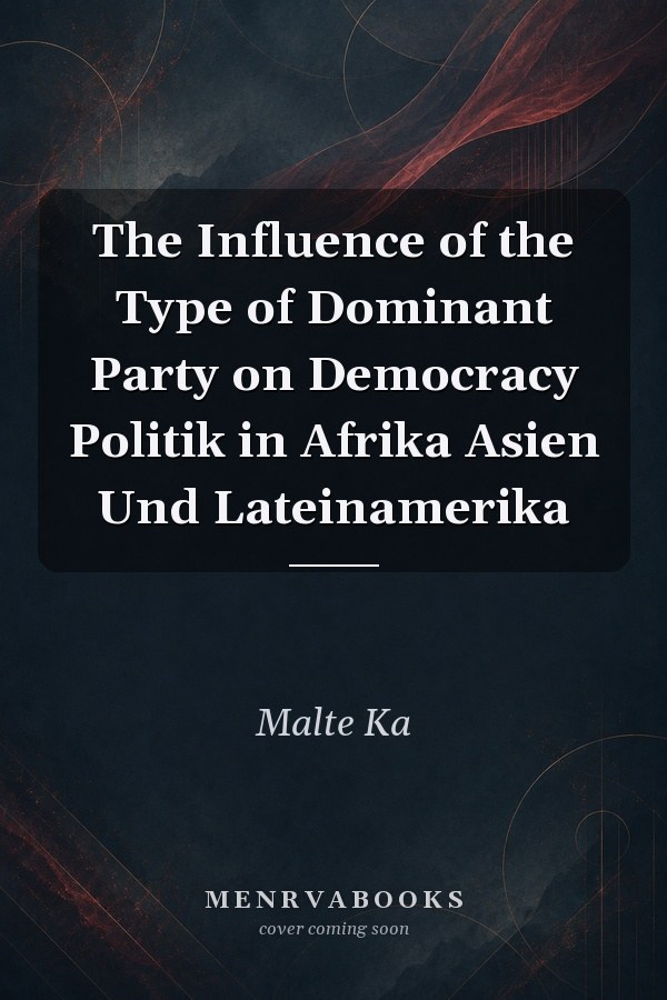 The Influence of the Type of Dominant Party on Democracy