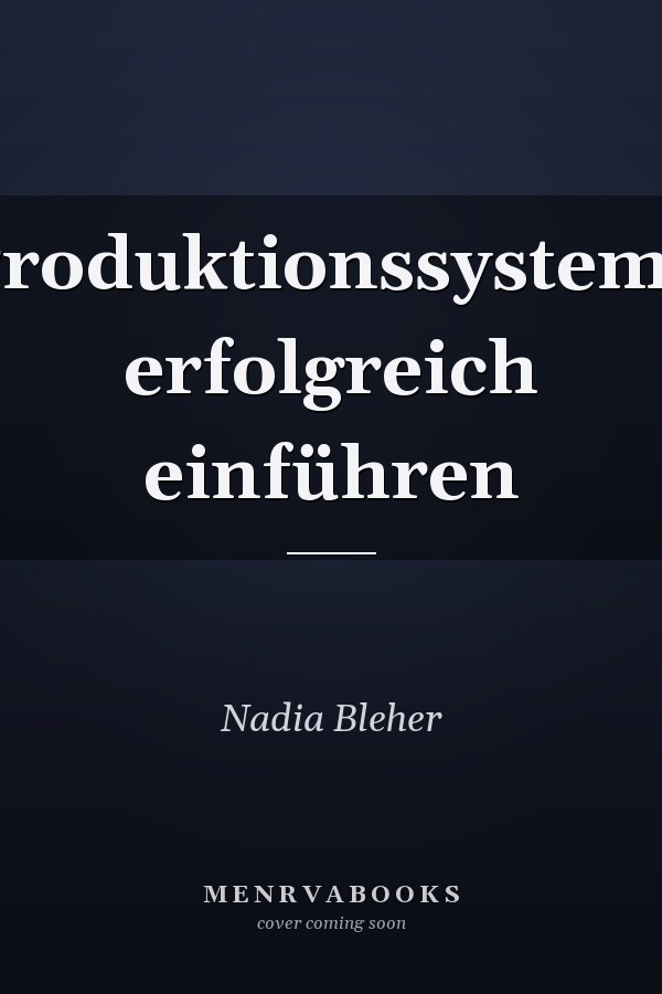 Produktionssysteme erfolgreich einführen