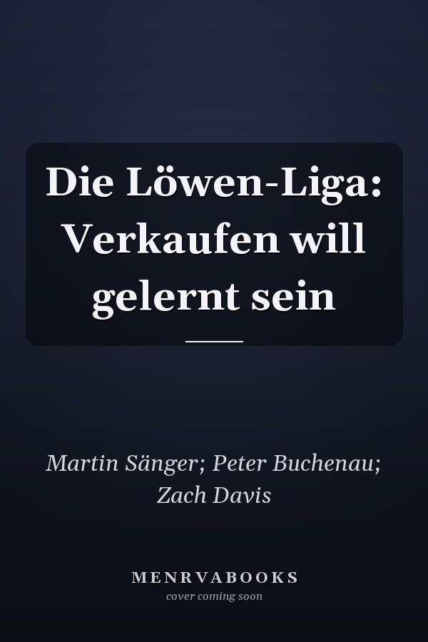 Die Löwen-Liga: Verkaufen will gelernt sein