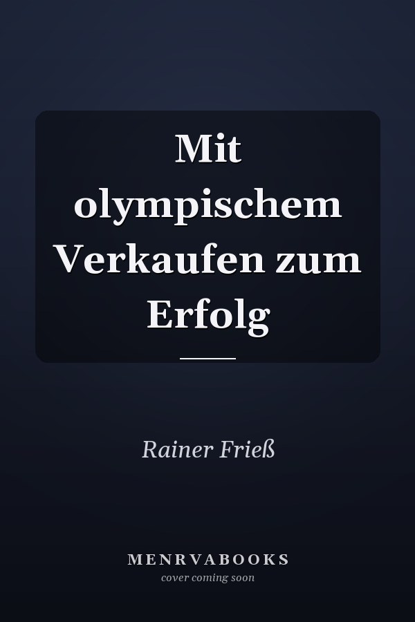Mit olympischem Verkaufen zum Erfolg
