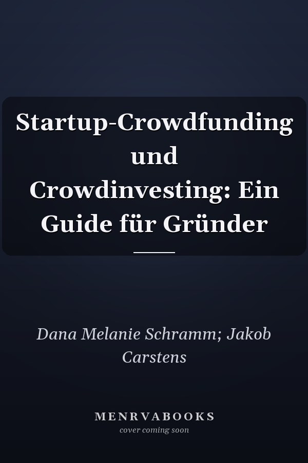 Startup-Crowdfunding und Crowdinvesting: Ein Guide für Gründer