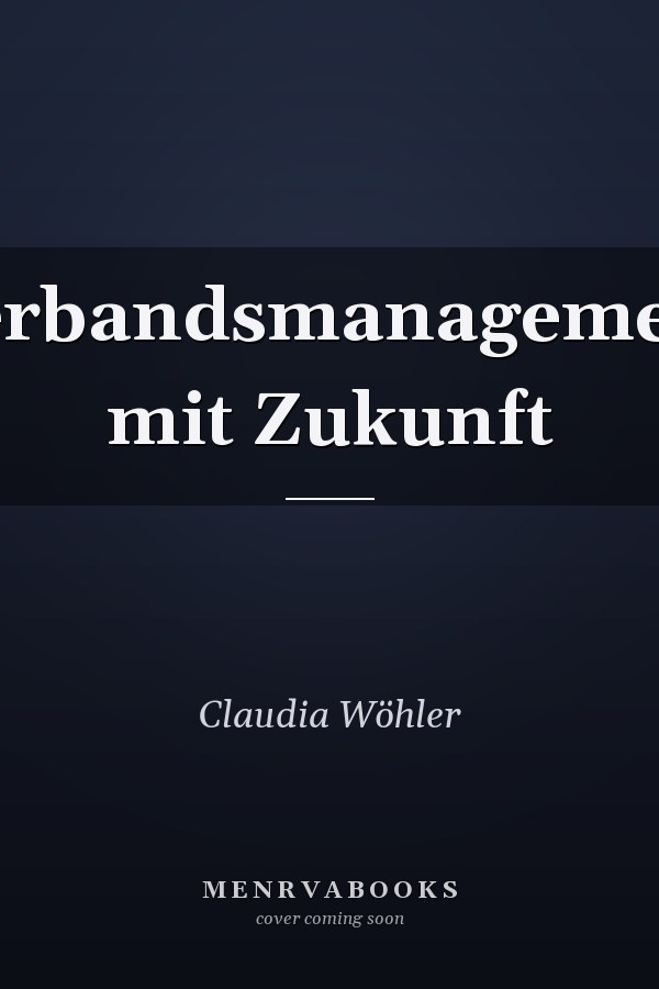 Verbandsmanagement mit Zukunft
