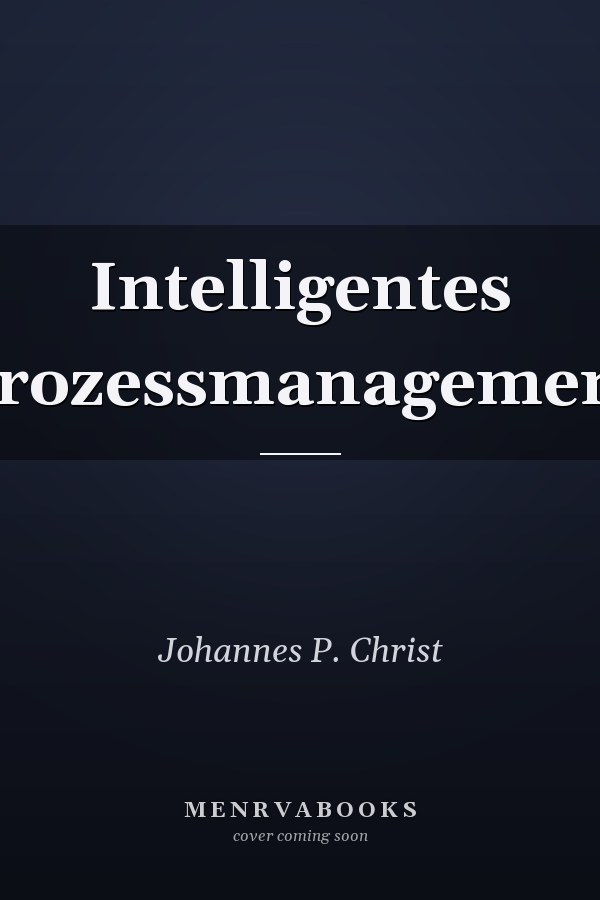 Intelligentes Prozessmanagement