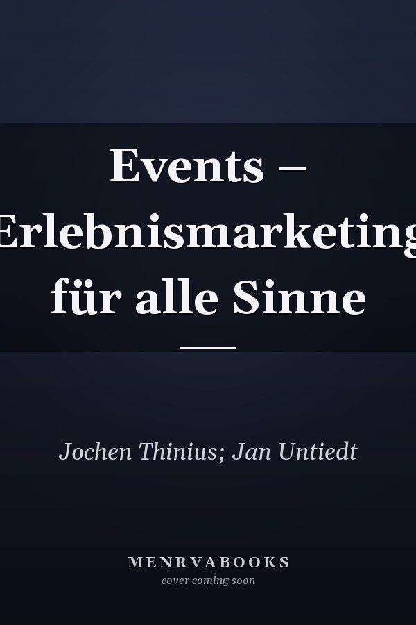 Events – Erlebnismarketing für alle Sinne