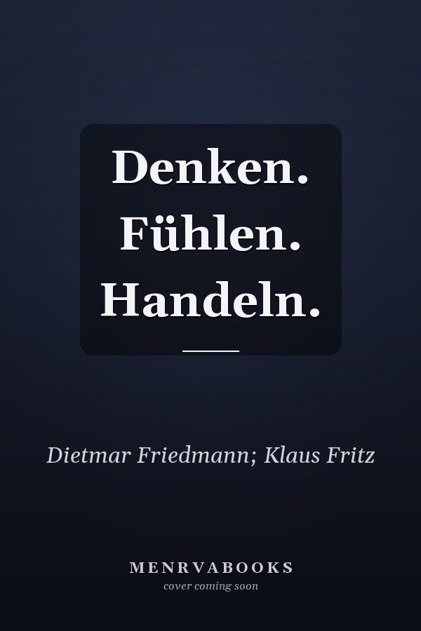 Denken. Fühlen. Handeln.