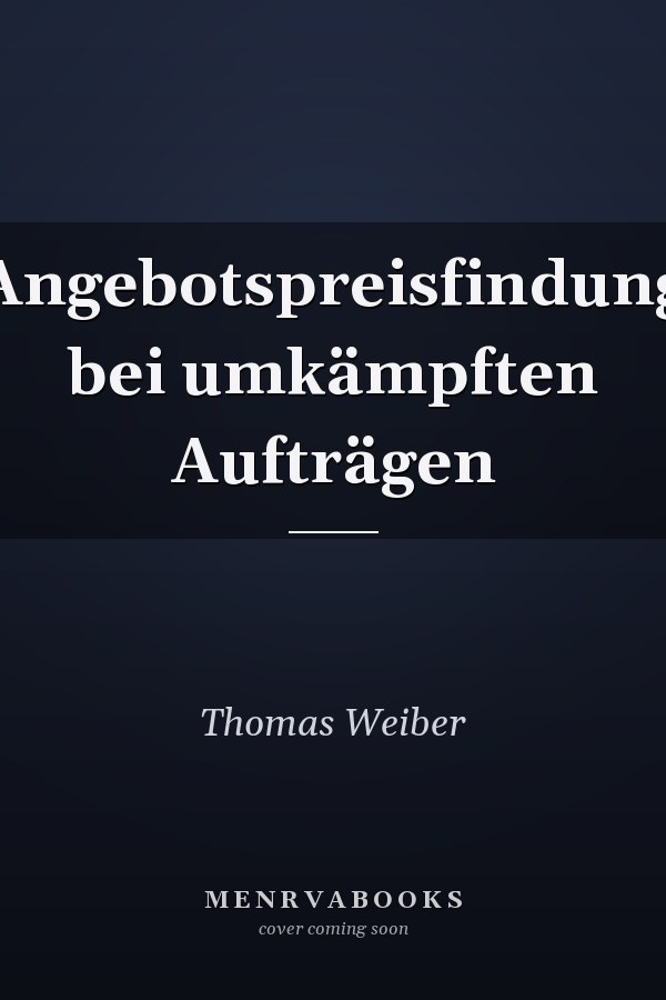 Angebotspreisfindung bei umkämpften Aufträgen