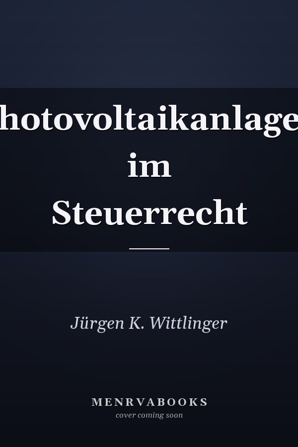 Photovoltaikanlagen im Steuerrecht