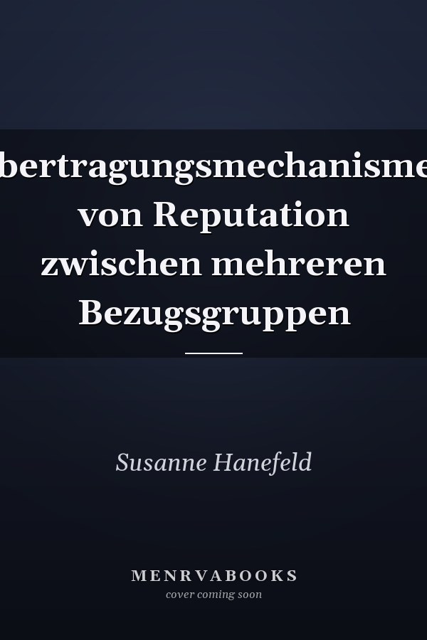 Übertragungsmechanismen von Reputation zwischen mehreren Bezugsgruppen