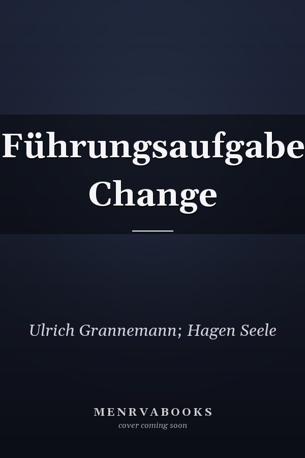 Führungsaufgabe Change