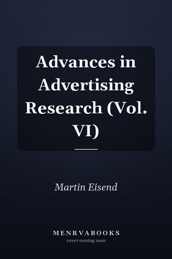 Advances in Advertising Research (Vol. VI)