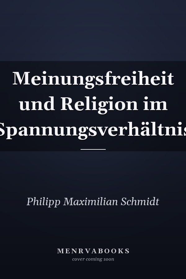 Meinungsfreiheit und Religion im Spannungsverhältnis