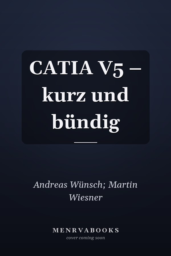 CATIA V5 – kurz und bündig