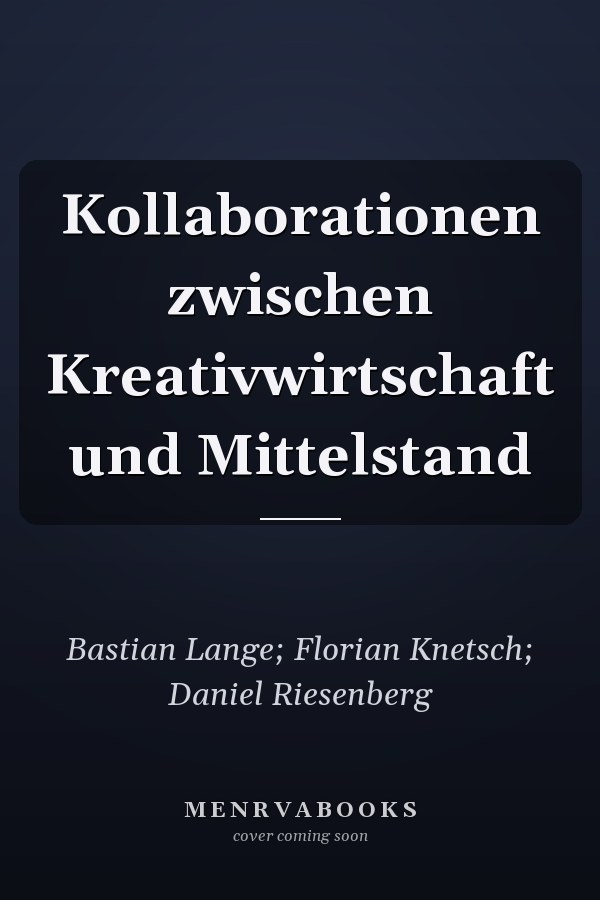 Kollaborationen zwischen Kreativwirtschaft und Mittelstand