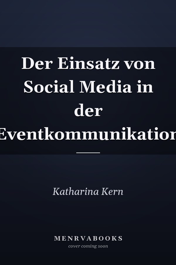 Der Einsatz von Social Media in der Eventkommunikation