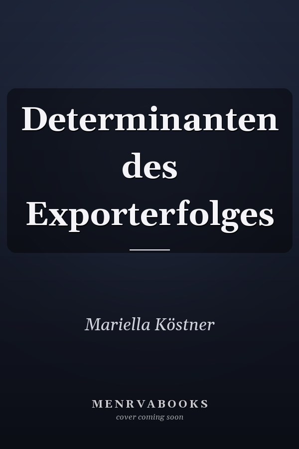 Determinanten des Exporterfolges