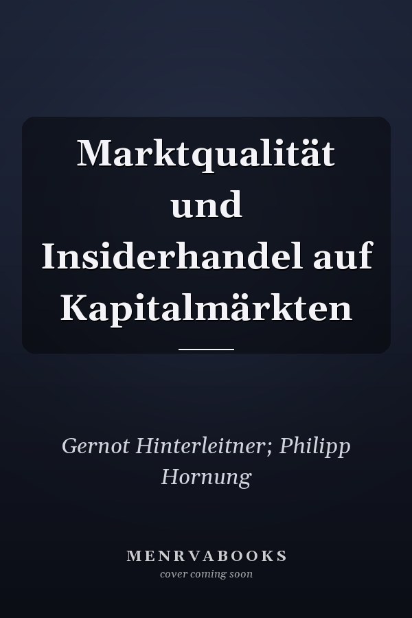 Marktqualität und Insiderhandel auf Kapitalmärkten