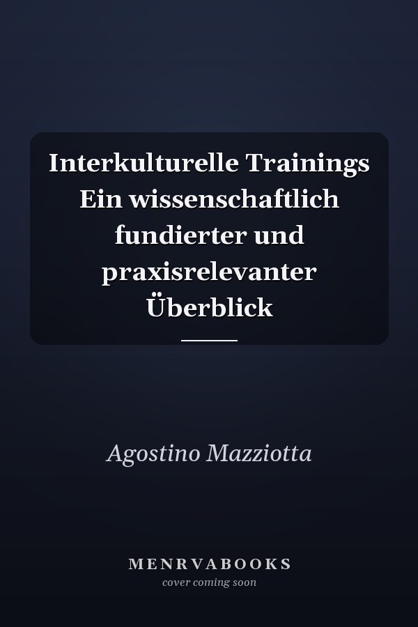 Interkulturelle Trainings Ein wissenschaftlich fundierter und praxisrelevanter Überblick