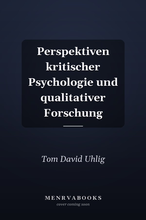 Perspektiven kritischer Psychologie und qualitativer Forschung