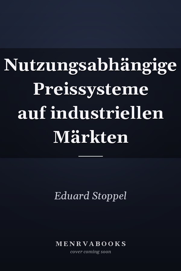 Nutzungsabhängige Preissysteme auf industriellen Märkten