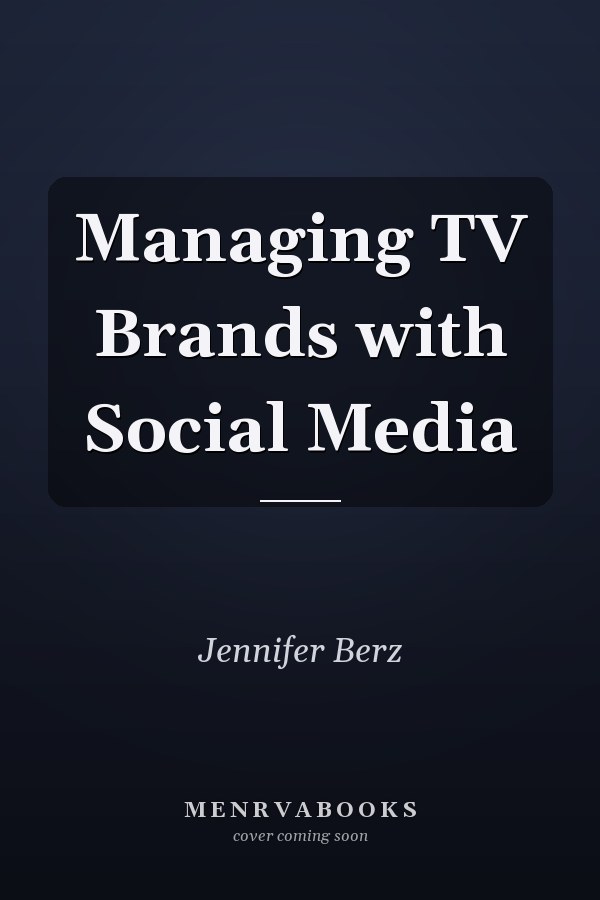 Managing TV Brands with Social Media