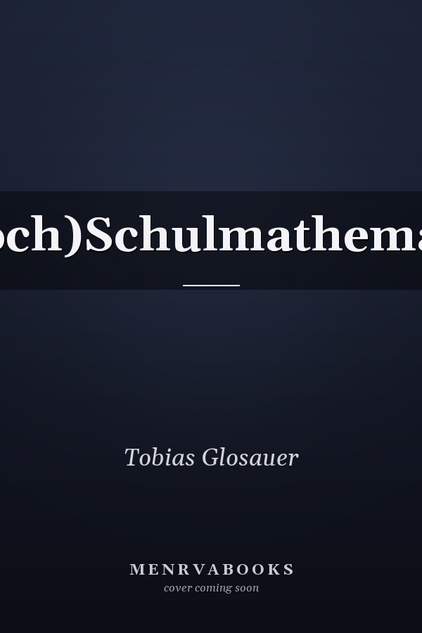 (Hoch)Schulmathematik