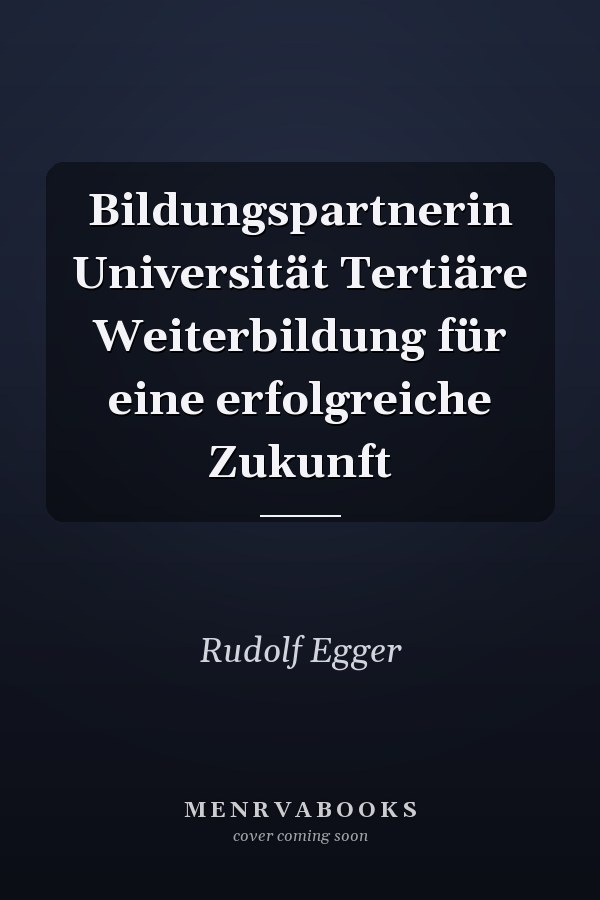 Bildungspartnerin Universität Tertiäre Weiterbildung für eine erfolgreiche Zukunft