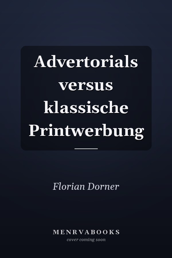 Advertorials versus klassische Printwerbung