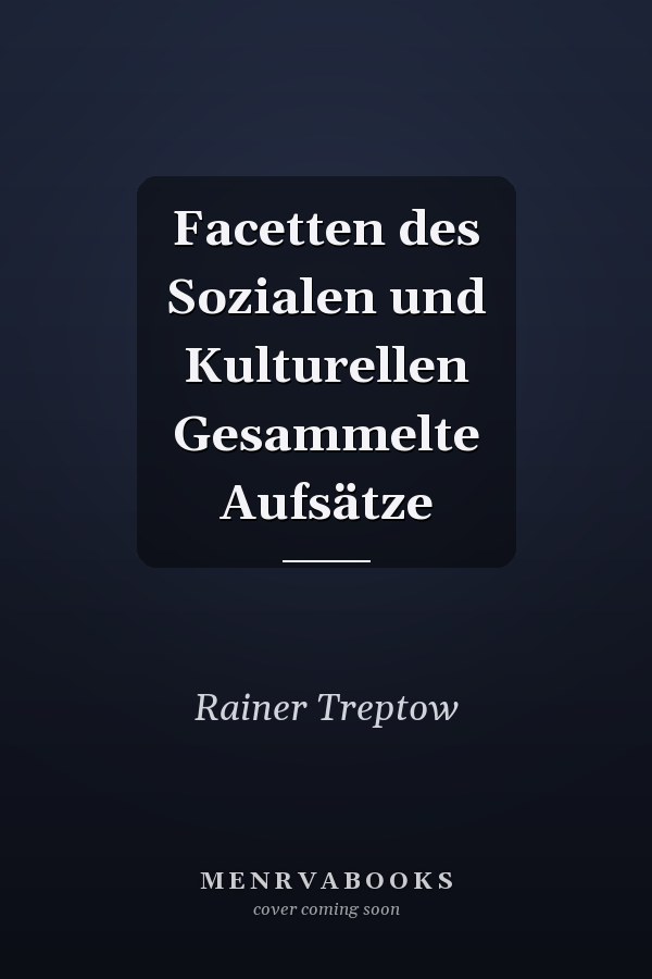 Facetten des Sozialen und Kulturellen Gesammelte Aufsätze