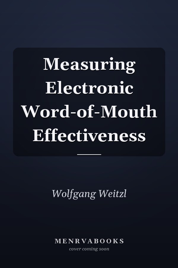 Measuring Electronic Word-of-Mouth Effectiveness