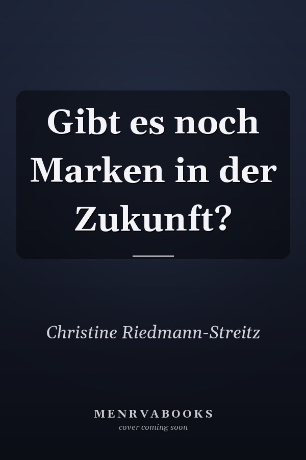 Gibt es noch Marken in der Zukunft?