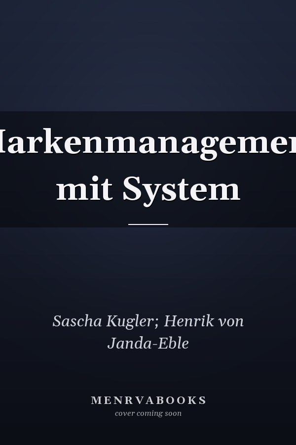 Markenmanagement mit System
