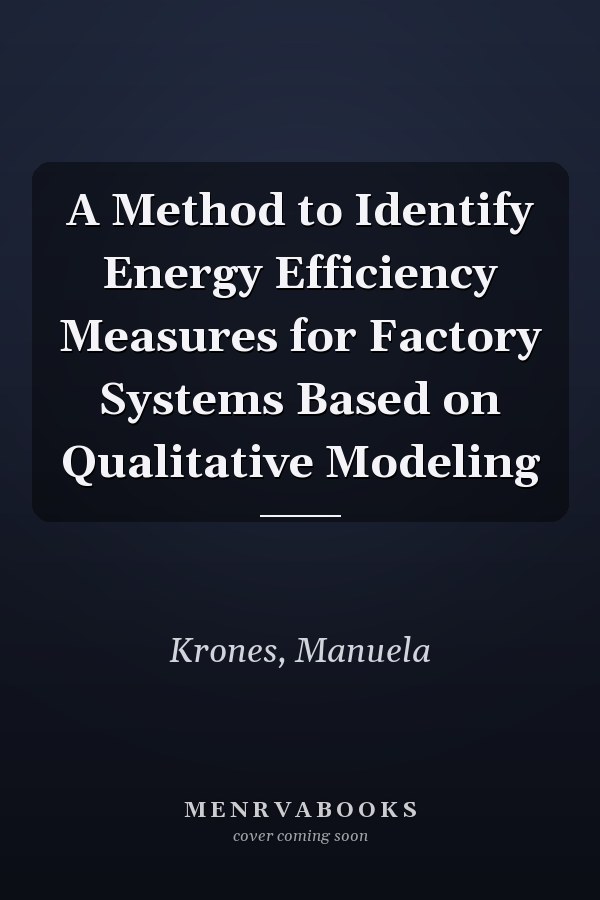 A Method to Identify Energy Efficiency Measures for Factory Systems Based on Qualitative Modeling