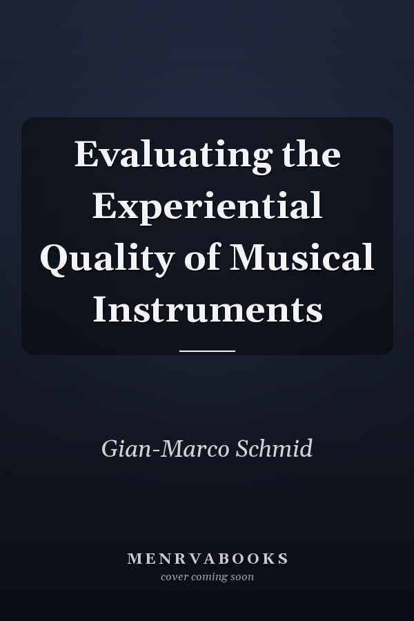 Evaluating the Experiential Quality of Musical Instruments