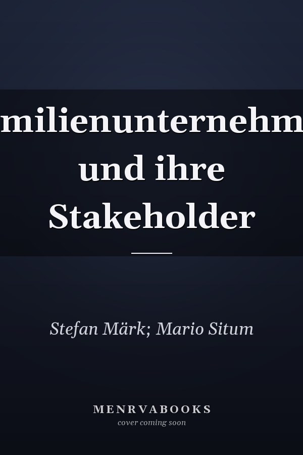 Familienunternehmen und ihre Stakeholder