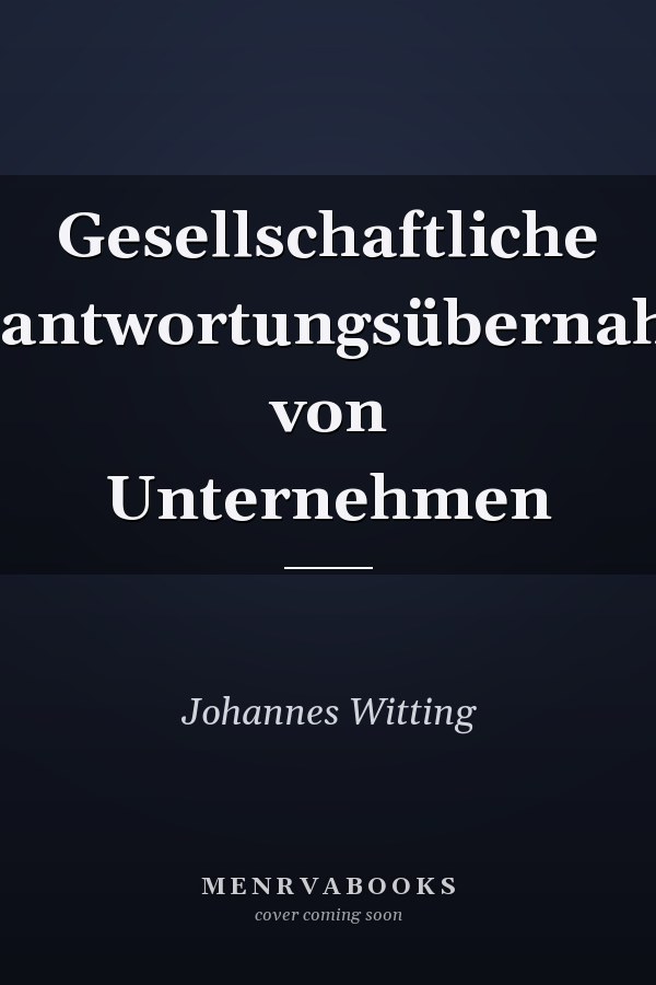Gesellschaftliche Verantwortungsübernahme von Unternehmen